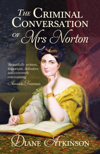 Book cover of The Criminal Conversation of Mrs Norton by Diane Atkinson
