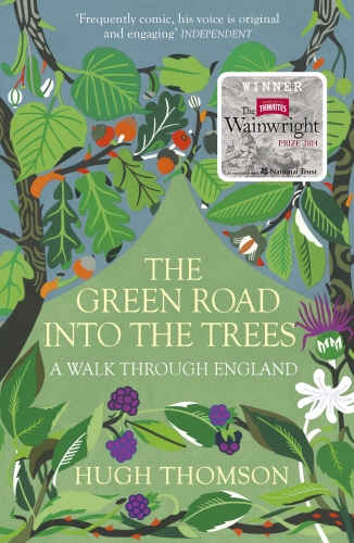 Book cover of The Green Road Into The Trees by Hugh Thomson