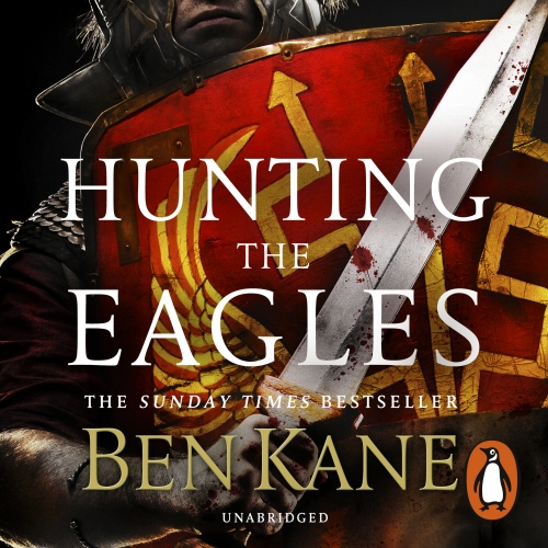 Book cover of Hunting the Eagles by Ben Kane