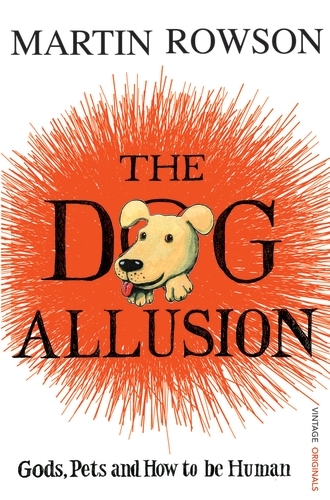 Book cover of The Dog Allusion by Martin Rowson