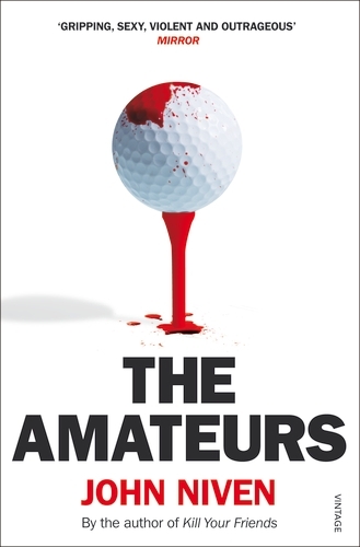 Book cover of The Amateurs by John Niven