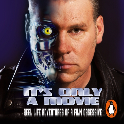 Book cover of It's Only a Movie by Mark Kermode