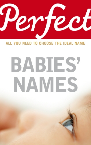 Book cover of Perfect Babies' Names by Rosalind Fergusson