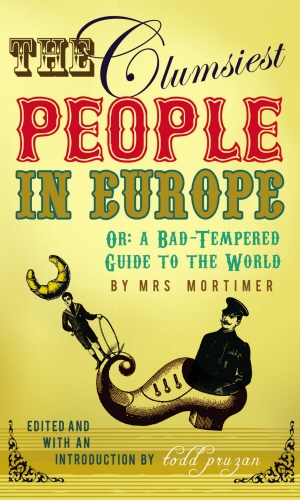 Book cover of The Clumsiest People in Europe by Favell Lee Mortimer, Todd Pruzan