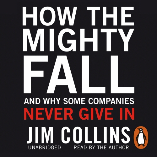 Book cover of How the Mighty Fall by Jim Collins