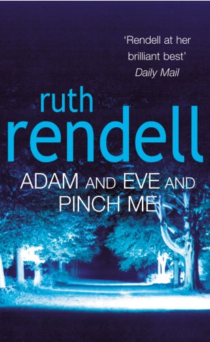Book cover of Adam And Eve And Pinch Me by Ruth Rendell