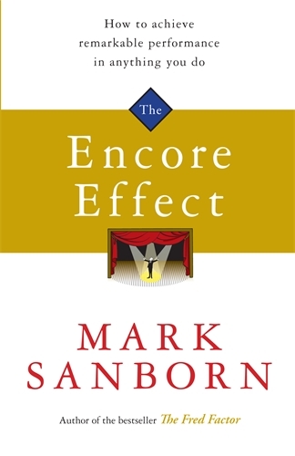 Book cover of The Encore Effect by Mark Sanborn