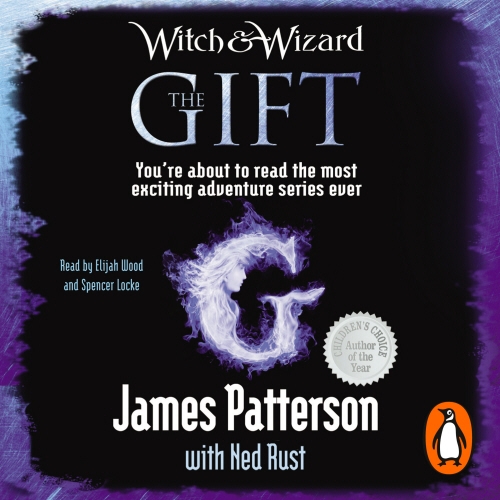 Book cover of Witch & Wizard: The Gift by James Patterson