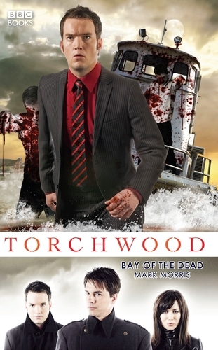 Book cover of Torchwood: Bay of the Dead by Mark Morris