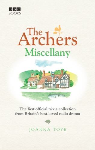 Book cover of The Archers Miscellany by Joanna Toye