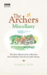 Book cover of The Archers Miscellany by Joanna Toye