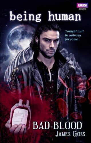 Book cover of Being Human: Bad Blood by James Goss