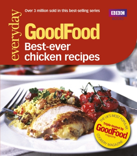 Book cover of Good Food: Best Ever Chicken Recipes by Good Food Guides