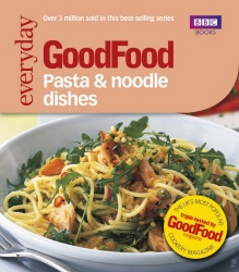 Book cover of Good Food: Pasta and Noodle Dishes by Jeni Wright