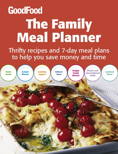 Book cover of Good Food: The Family Meal Planner by Good Food Guides