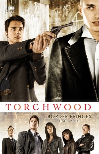 Book cover of Torchwood: Border Princes by Dan Abnett