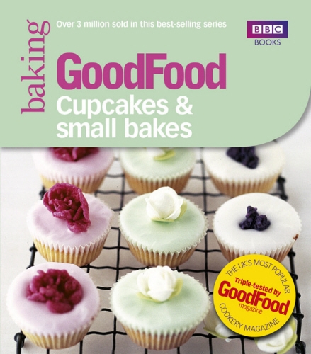 Book cover of Good Food: Cupcakes & Small Bakes by Good Food Guides