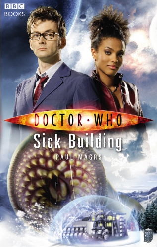 Book cover of Doctor Who: Sick Building by Paul Magrs