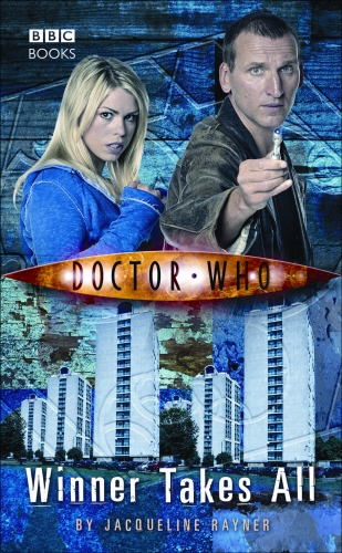 Book cover of Doctor Who: Winner Takes All by Jacqueline Rayner