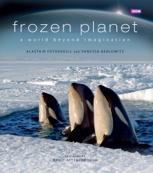 Book cover of Frozen Planet by Alastair Fothergill, Vanessa Berlowitz
