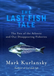 Book cover of The Last Fish Tale by Mark Kurlansky