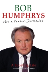 Book cover of Not a Proper Journalist by Bob Humphrys