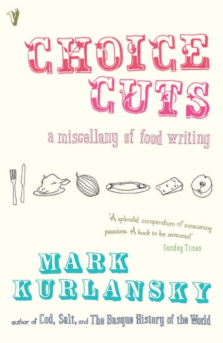Book cover of Choice Cuts by Mark Kurlansky