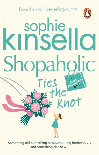 Book cover of Shopaholic Ties The Knot by Sophie Kinsella
