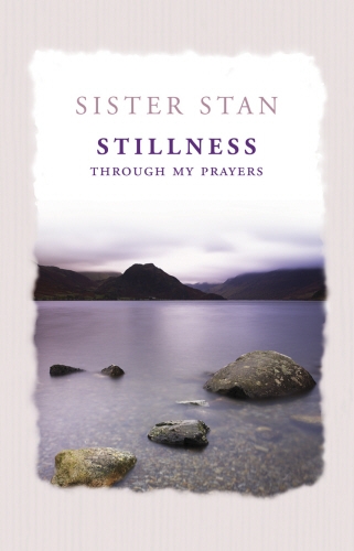 Book cover of Stillness Through My Prayers by Stanislaus Kennedy