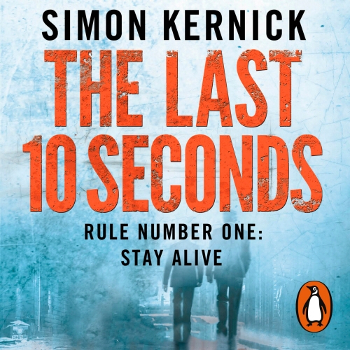 Book cover of The Last 10 Seconds by Simon Kernick