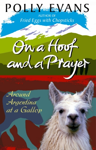 Book cover of On A Hoof And A Prayer by Polly Evans