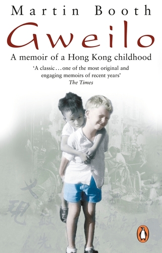 Book cover of Gweilo: Memories Of A Hong Kong Childhood by Martin Booth