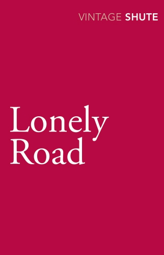 Book cover of Lonely Road by Nevil Shute