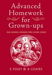 Book cover of Advanced Homework for Grown-ups by Elizabeth Foley, Beth Coates