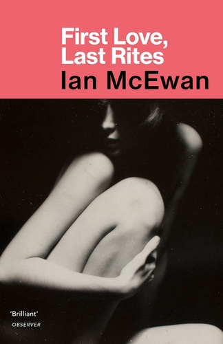 Book cover of First Love, Last Rites by Ian McEwan