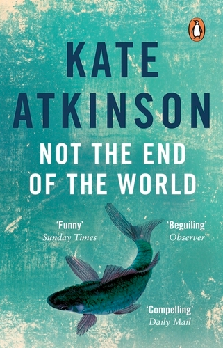 Book cover of Not The End Of The World by Kate Atkinson