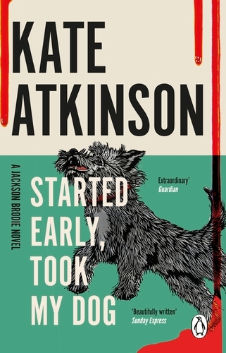 Book cover of Started Early, Took My Dog by Kate Atkinson