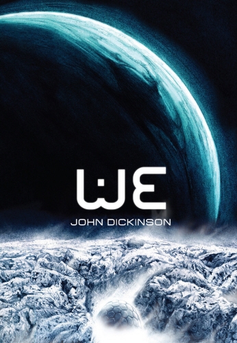 Book cover of WE by John Dickinson