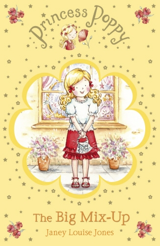 Book cover of Princess Poppy: The Big Mix Up by Janey Louise Jones