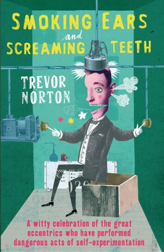Book cover of Smoking Ears and Screaming Teeth by Trevor Norton