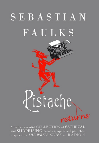 Book cover of Pistache Returns by Sebastian Faulks