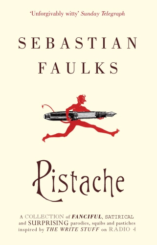 Book cover of Pistache by Sebastian Faulks