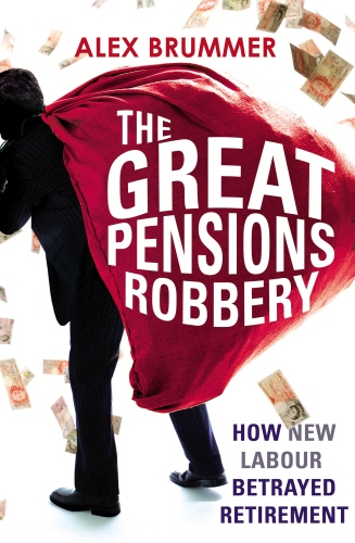 Book cover of The Great Pensions Robbery by Alex Brummer