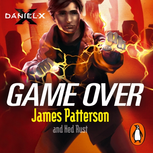Book cover of Daniel X: Game Over by James Patterson