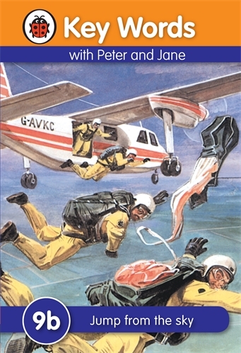 Book cover of Key Words: 9b Jump from the sky by Ladybird, William Murray