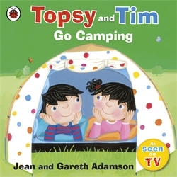 Book cover of Topsy and Tim: Go Camping by Jean Adamson