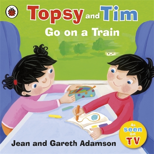 Book cover of Topsy and Tim: Go on a Train by Jean Adamson