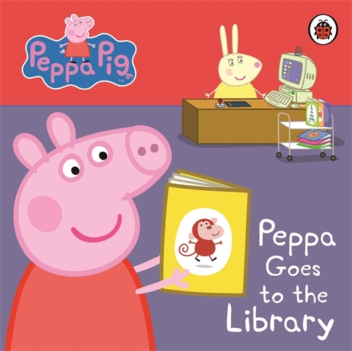 Book cover of Peppa Pig: Peppa Goes to the Library: My First Storybook by Peppa Pig