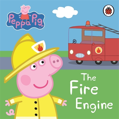 Book cover of Peppa Pig: The Fire Engine: My First Storybook by Peppa Pig