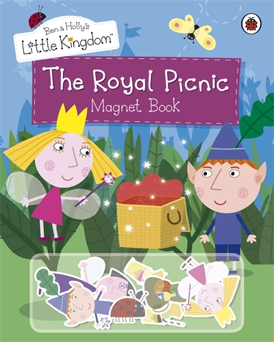 Book cover of Ben and Holly's Little Kingdom: The Royal Picnic Magnet Book by Ben and Holly's Little Kingdom